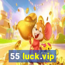 55 luck.vip